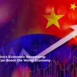china's economic reopening: it can boost the world economy