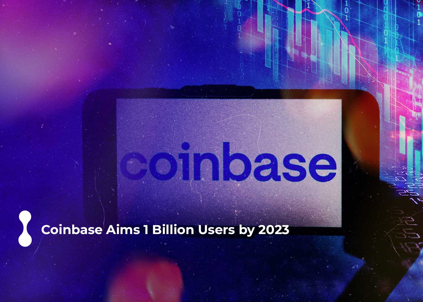 coinbase aims for 1 billion users by 2023