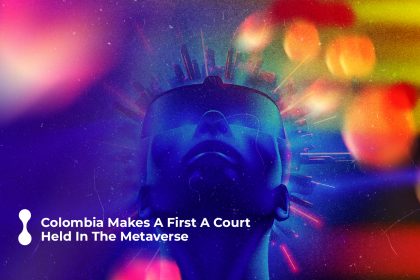 colombia makes a first: a court held in the metaverse