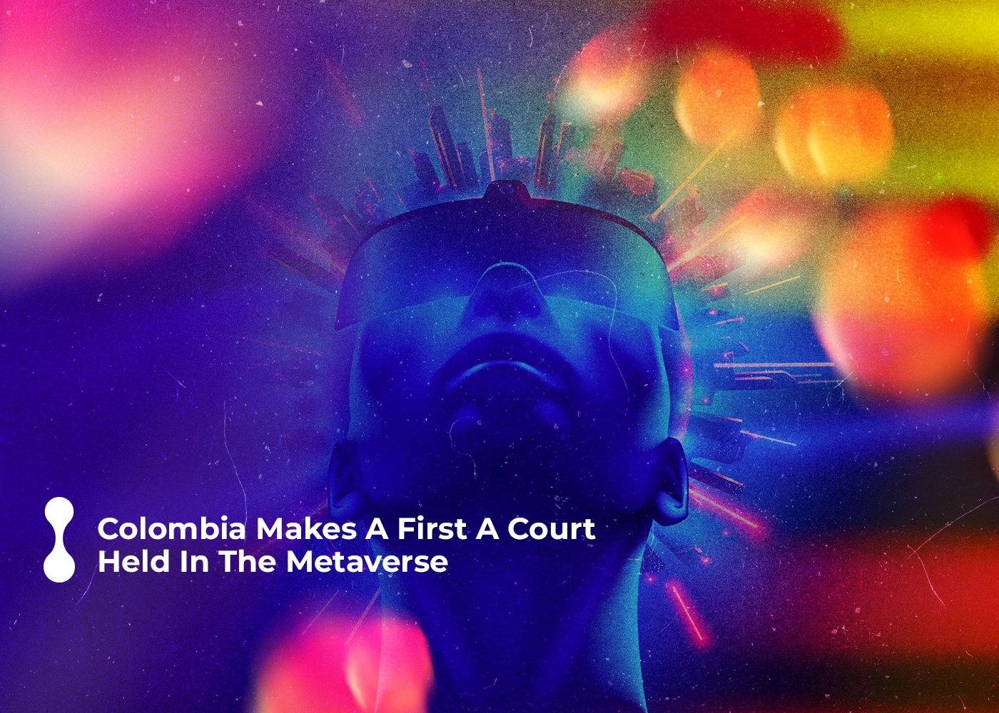 colombia makes a first: a court held in the metaverse