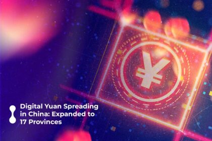 digital yuan spreading in china: expanded to 17 provinces