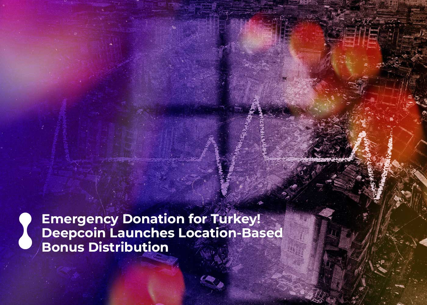 emergency donation for turkey! deepcoin launches location-based bonus distribution