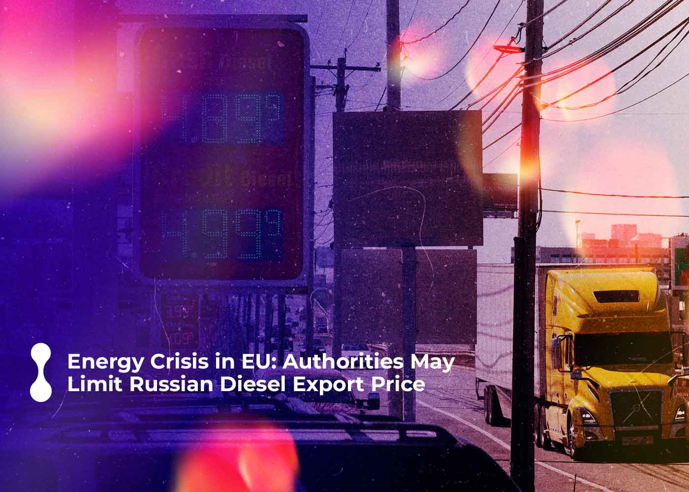 energy crisis in eu: authorities may limit russian diesel export price