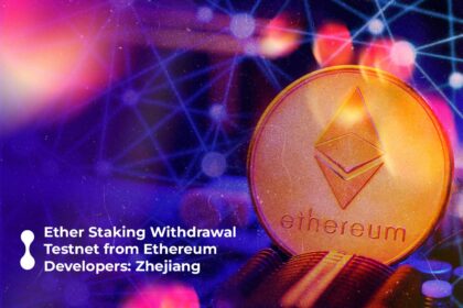 ether staking withdrawal testnet from ethereum developers: zhejiang