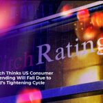 fitch thinks us consumer spending will fall due to fed's tightening cycle