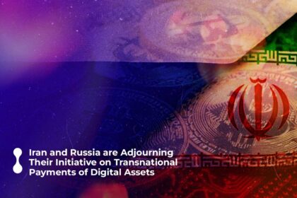 iran and russia are adjourning their initiative on transnational payments of digital assets