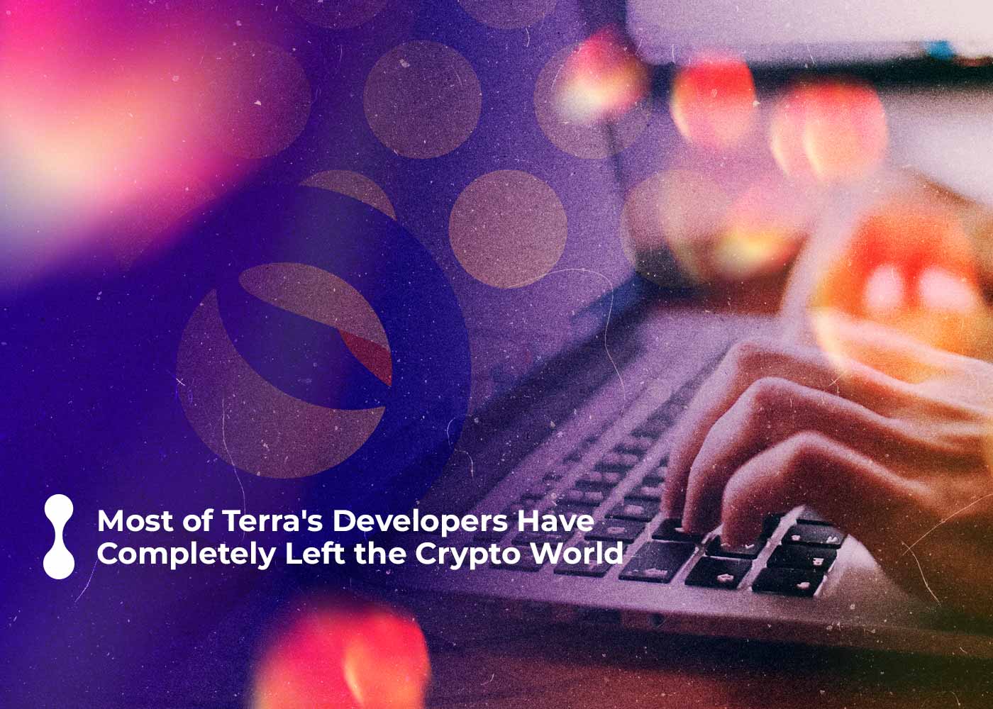 most of terra's developers have completely left the crypto world