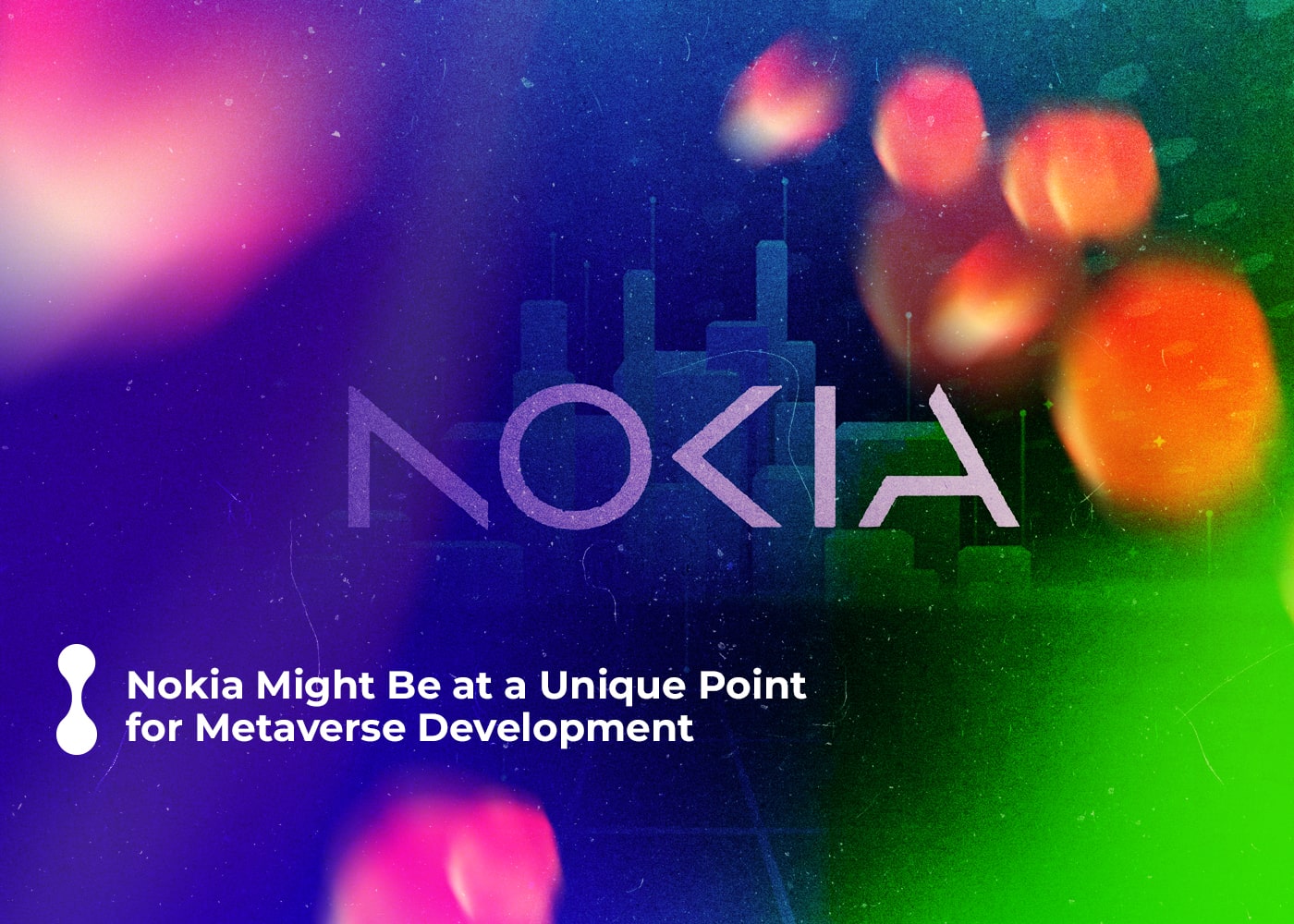 nokia might be at a "unique" point for metaverse development