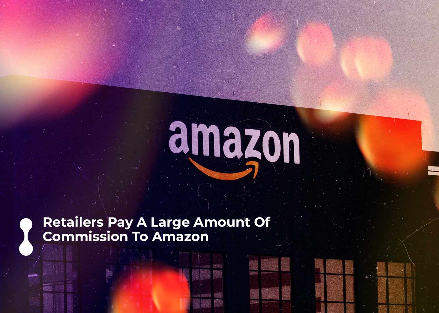 retailers pay a large amount of commission to amazon