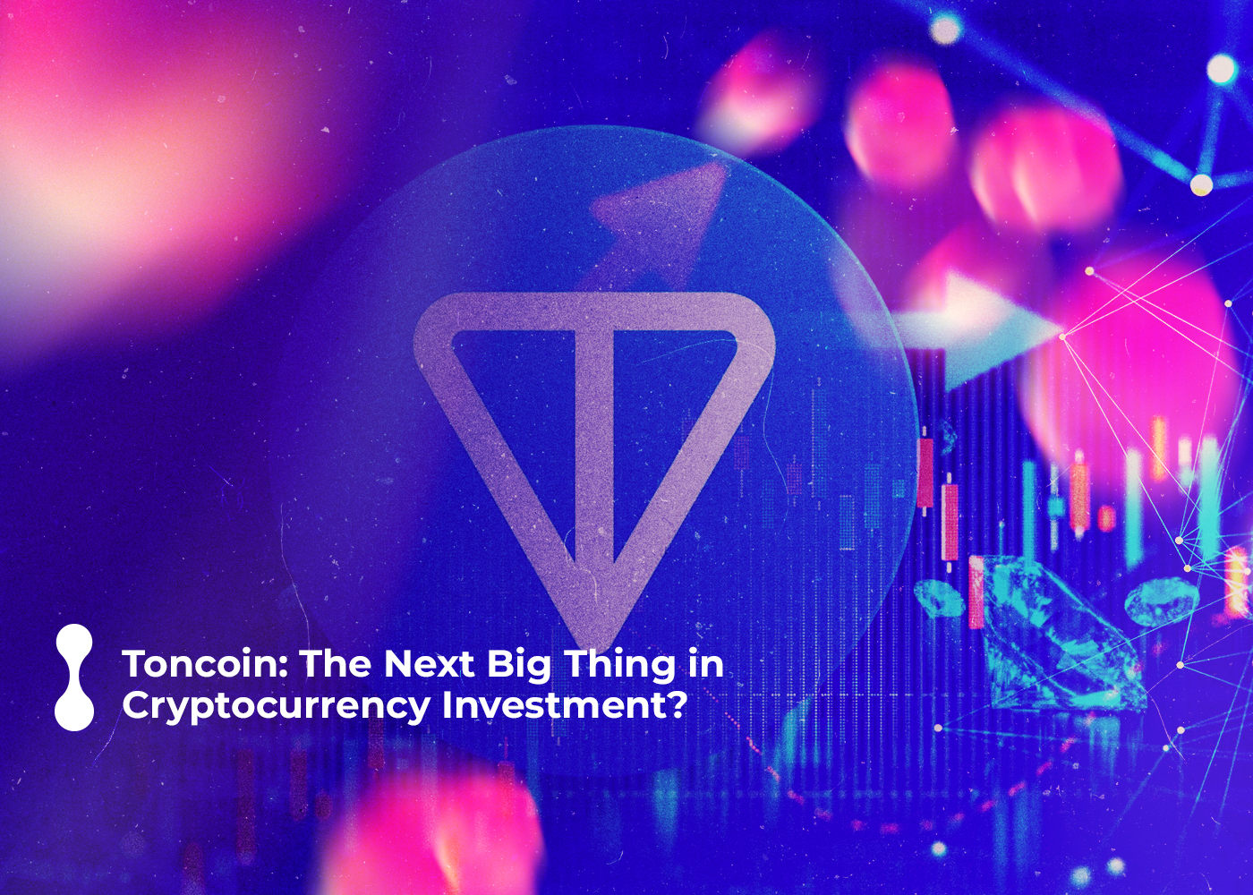 toncoin: the next big thing in cryptocurrency investment?