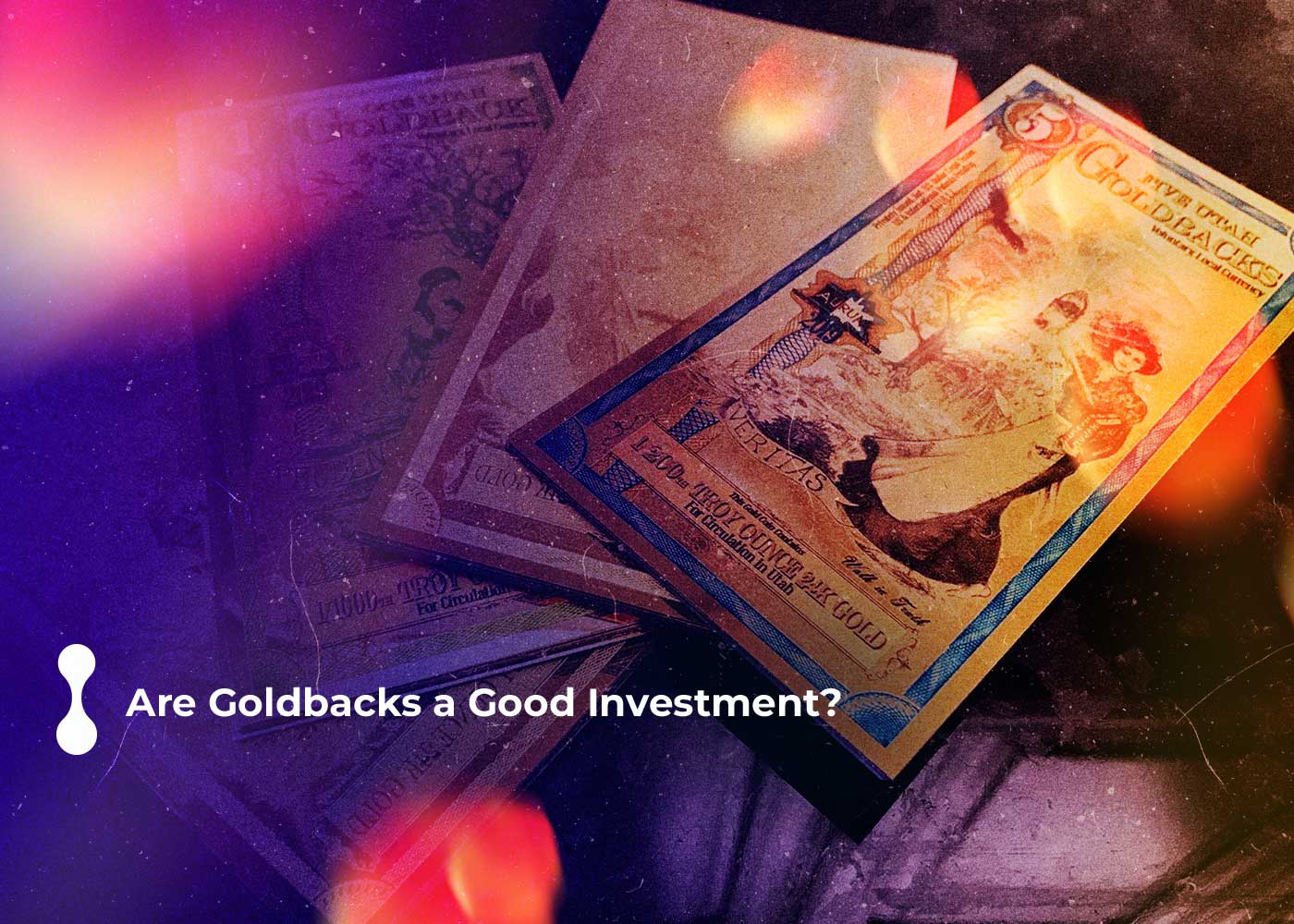 are goldbacks a good investment