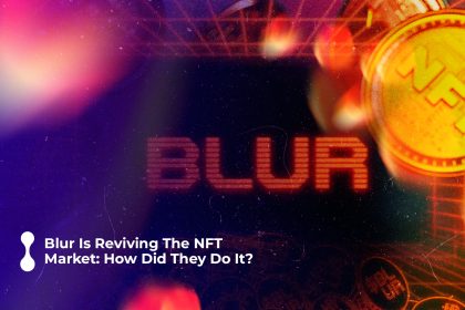 blur is reviving the nft market: how did they do it?