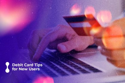 debit card tips for new users