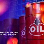 fluctuations in crude oil prices continue