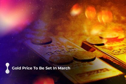 gold price to be set in march