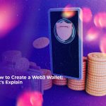 how to create a web3 wallet lets explain