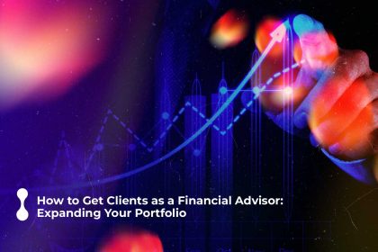 how to get clients as a financial advisor expanding your portfolio 1