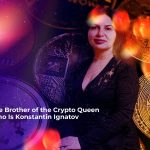 the brother of the crypto queen who is konstantin ignatov