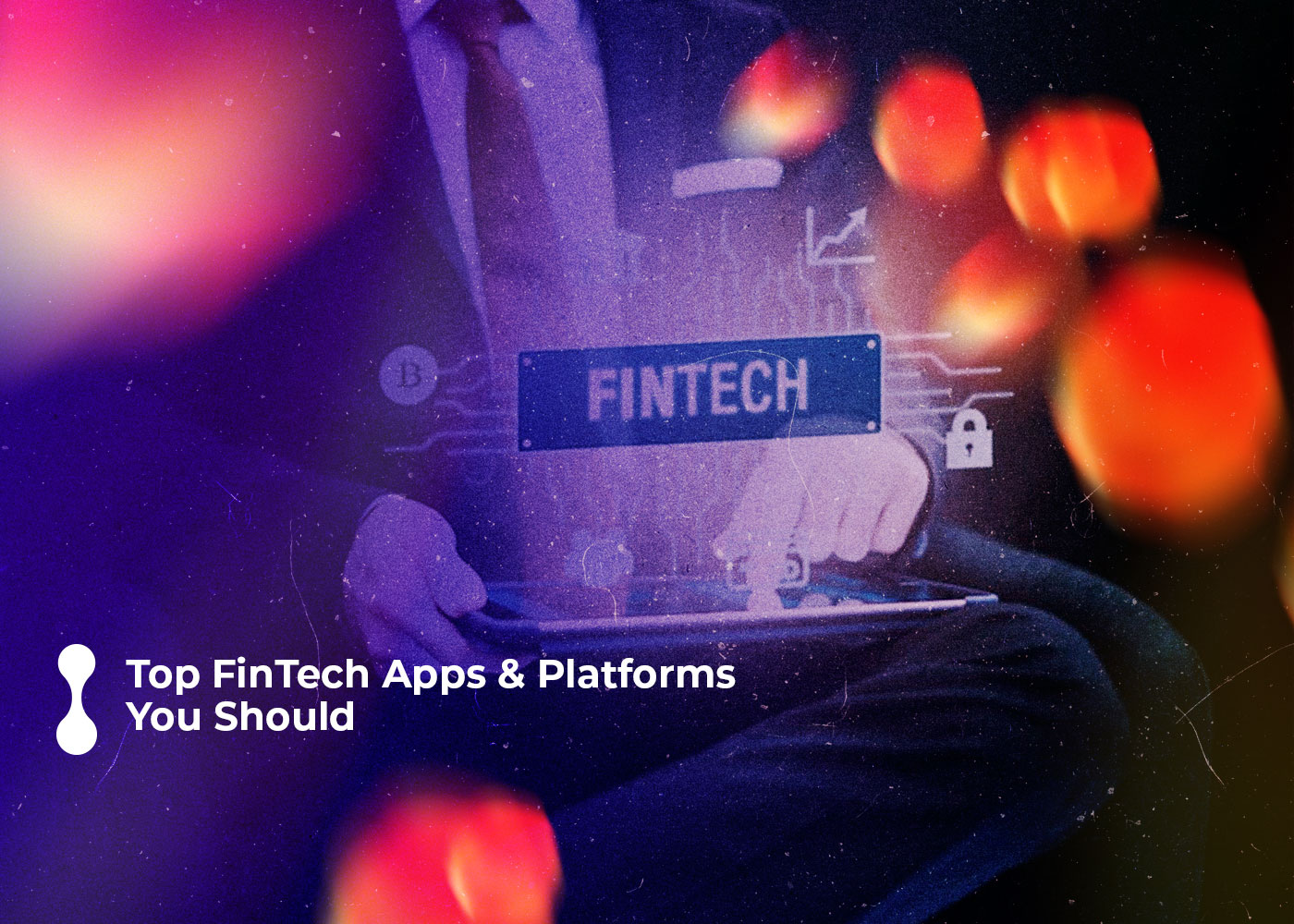 Top FinTech Apps & Platforms You Should Check Out: 2023 - CCB Finances