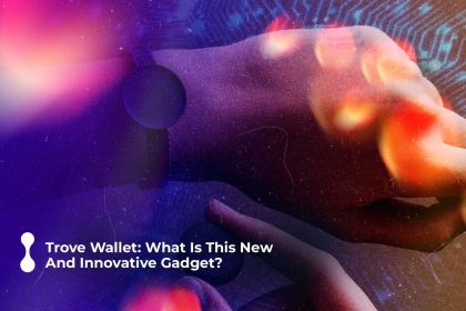 trove wallet what is this new and innovative gadget