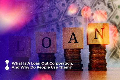 what is a loan out corporation and why do people use them