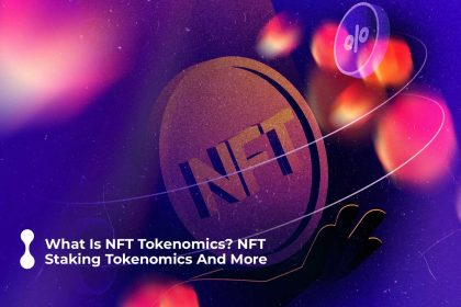 what is nft tokenomics nft staking tokenomics and more