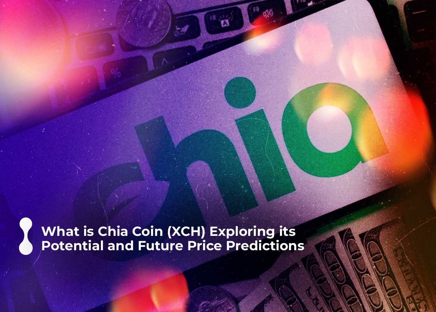 what is chia coin (xch)? exploring its potential and future price predictions