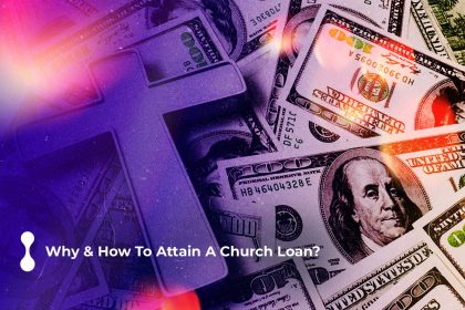 why how to attain a church loan