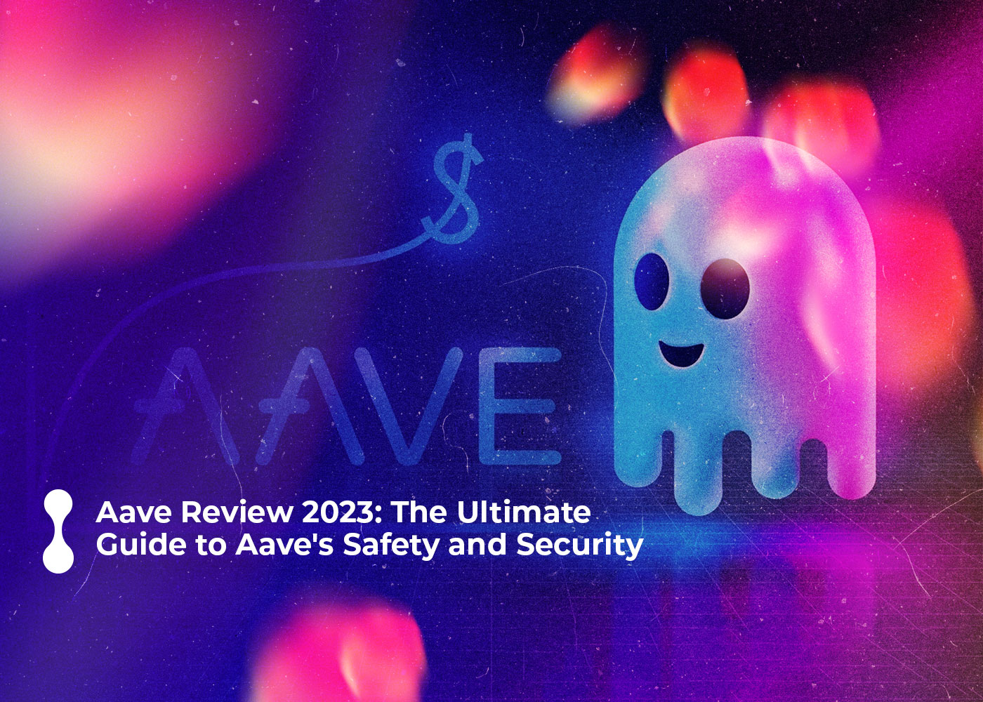 aave review 2023 the ultimate guide to aave s safety and security