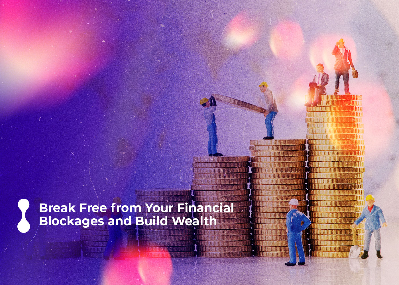 break free from your financial blockages and build wealth