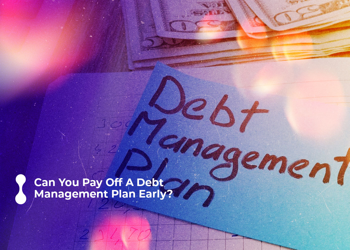 can you pay off a debt management plan early 1