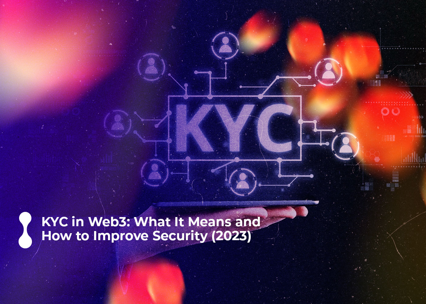 kyc in web3 what it means and how to improve security 2023