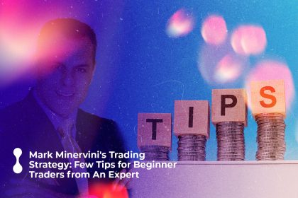 mark minervinis trading strategy few tips for beginner traders from an expert