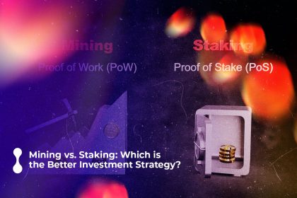 mining vs staking which is the better investment strategy