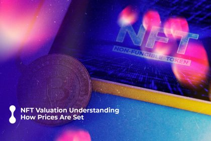 nft valuation understanding how prices are set