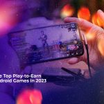 the top play to earn android games in 2023