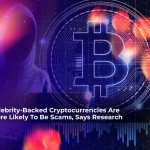 celebrity backed cryptocurrencies are more likely to be scams says research