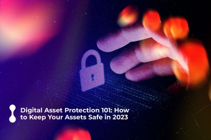 digital asset protection 101 how to keep your assets safe in 2023 2