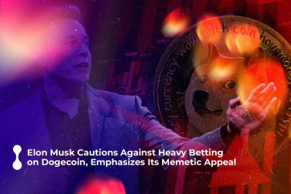 elon musk cautions against heavy betting on dogecoin emphasizes its memetic appeal 2