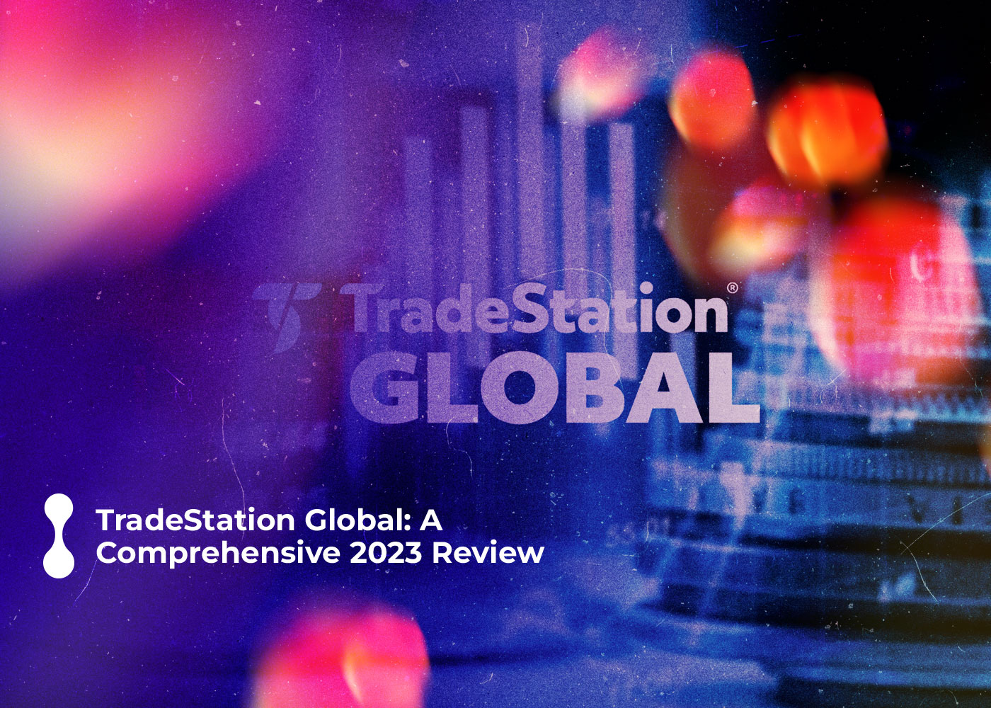 tradestation global a comprehensive 2023 review