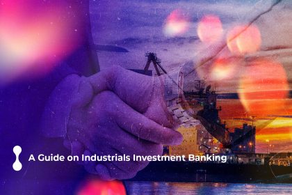 a guide on industrials investment banking