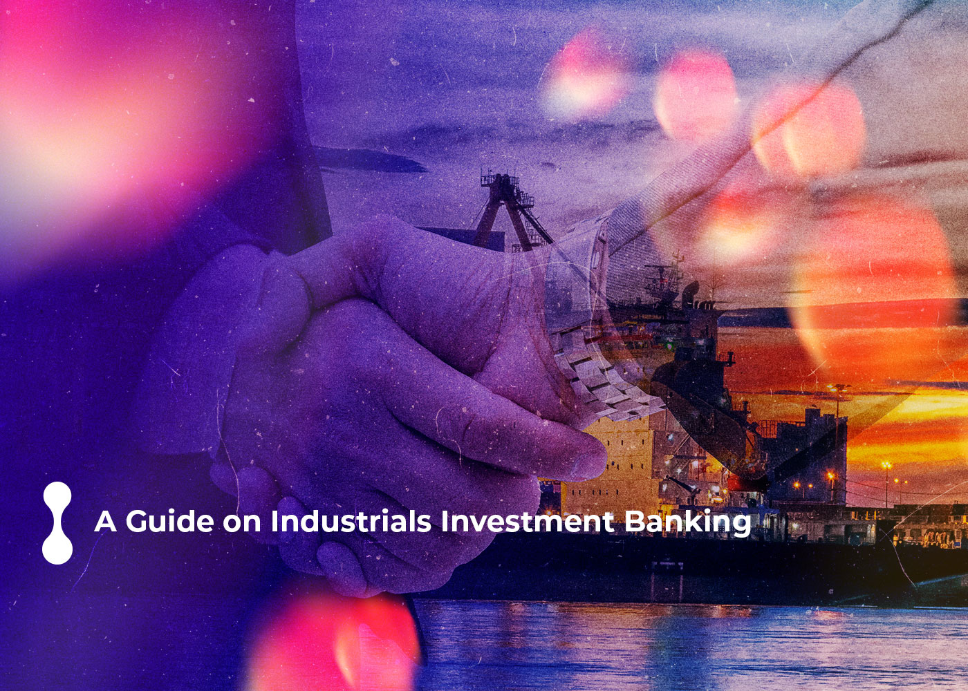 why industrials investment banking