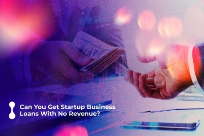 can you get startup business loans with no revenue