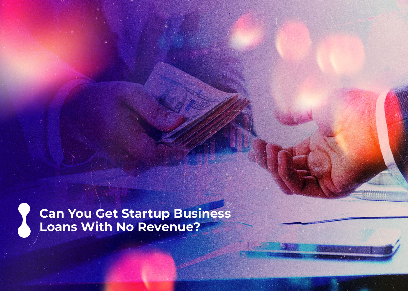 can you get startup business loans with no revenue