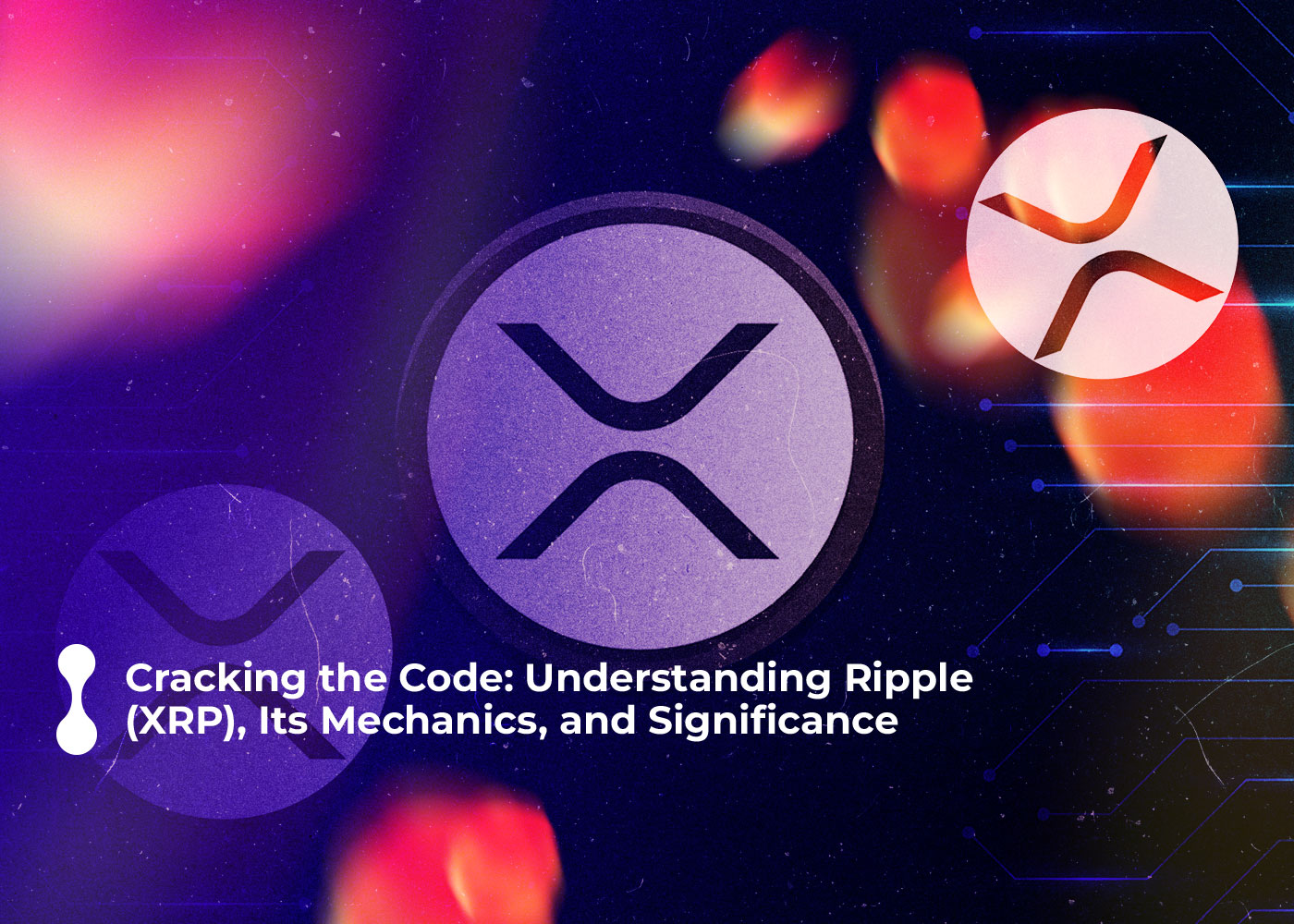 cracking-the-code-understanding-ripple-(xrp)-its-mechanics-and-significance