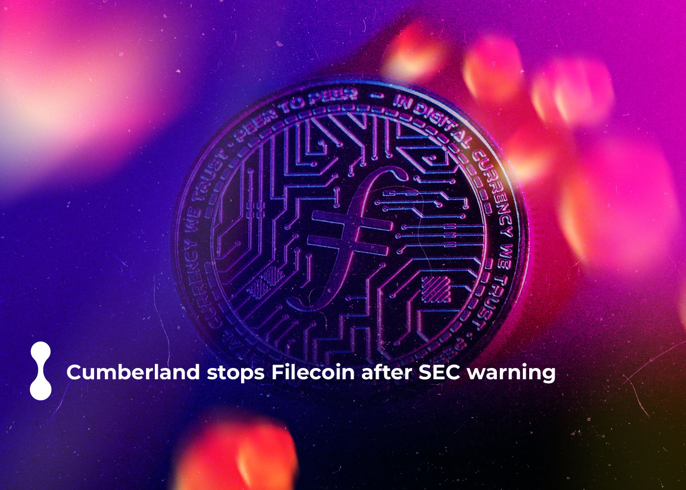 cumberland stops filecoin after sec warning