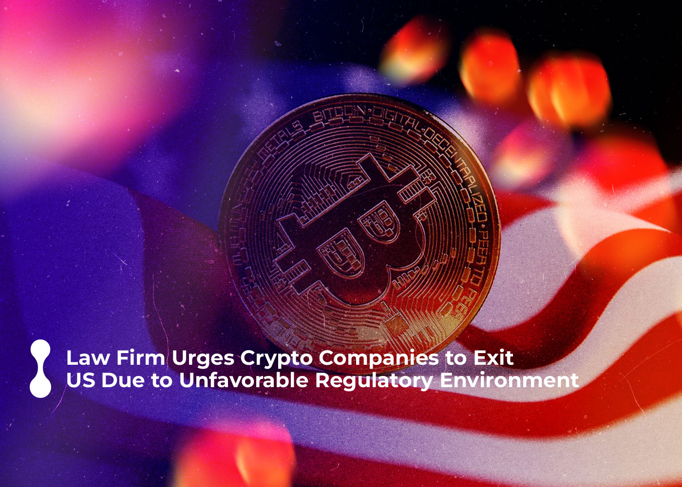 law firm urges crypto companies to exit us due to unfavorable regulatory environment