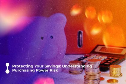 protecting-your-savings--understanding-purchasing-power-risk