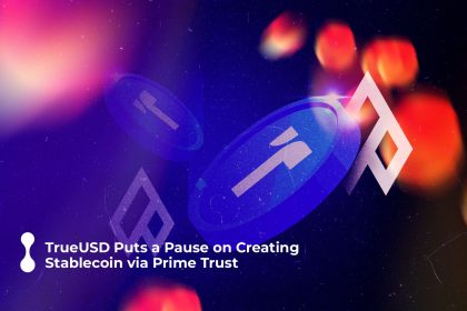 trueusd puts a pause on creating stablecoin via prime trust 2