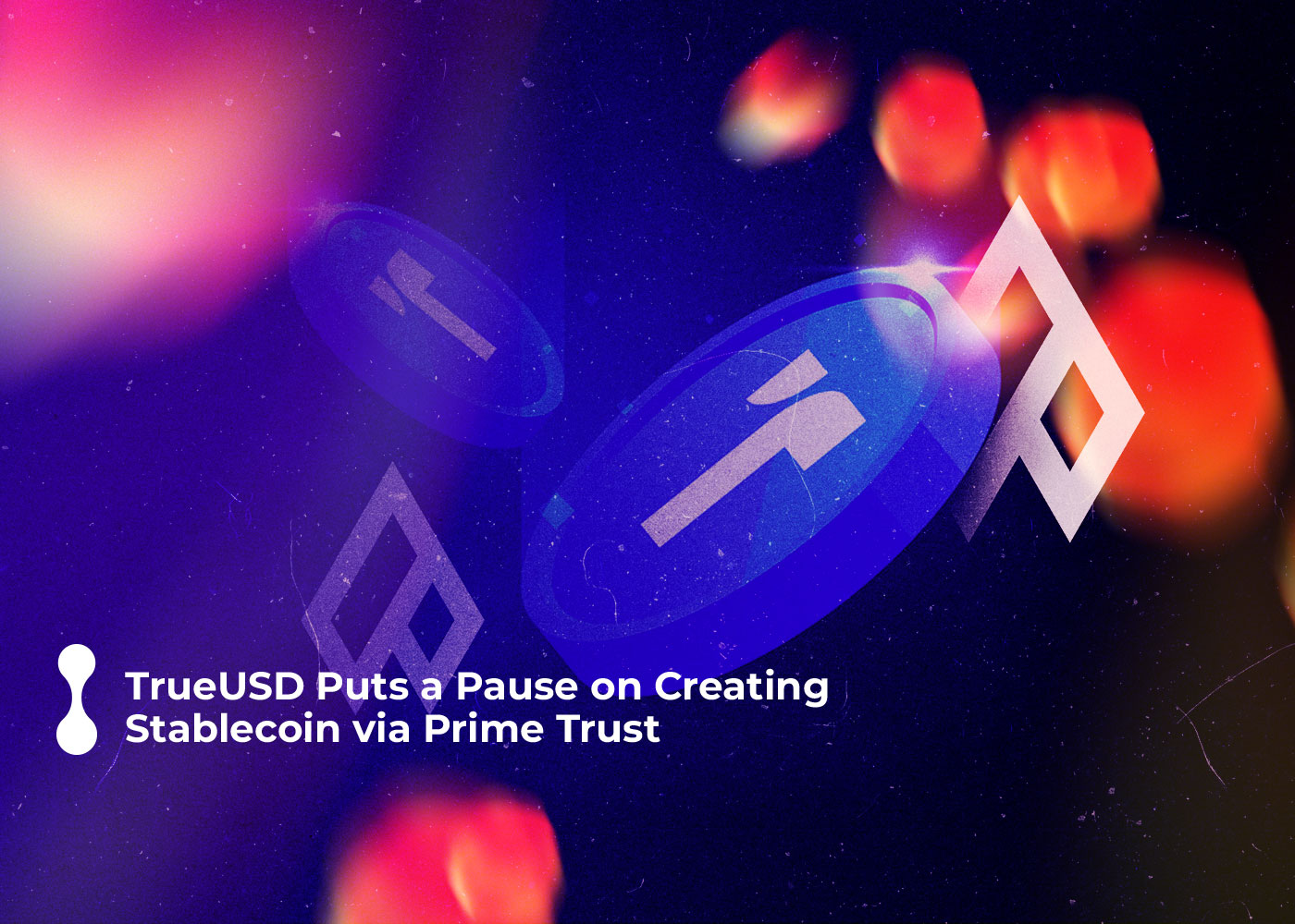 trueusd puts a pause on creating stablecoin via prime trust 2